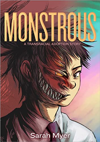 Monstrous: A Transracial Adoption Story von Macmillan USA
